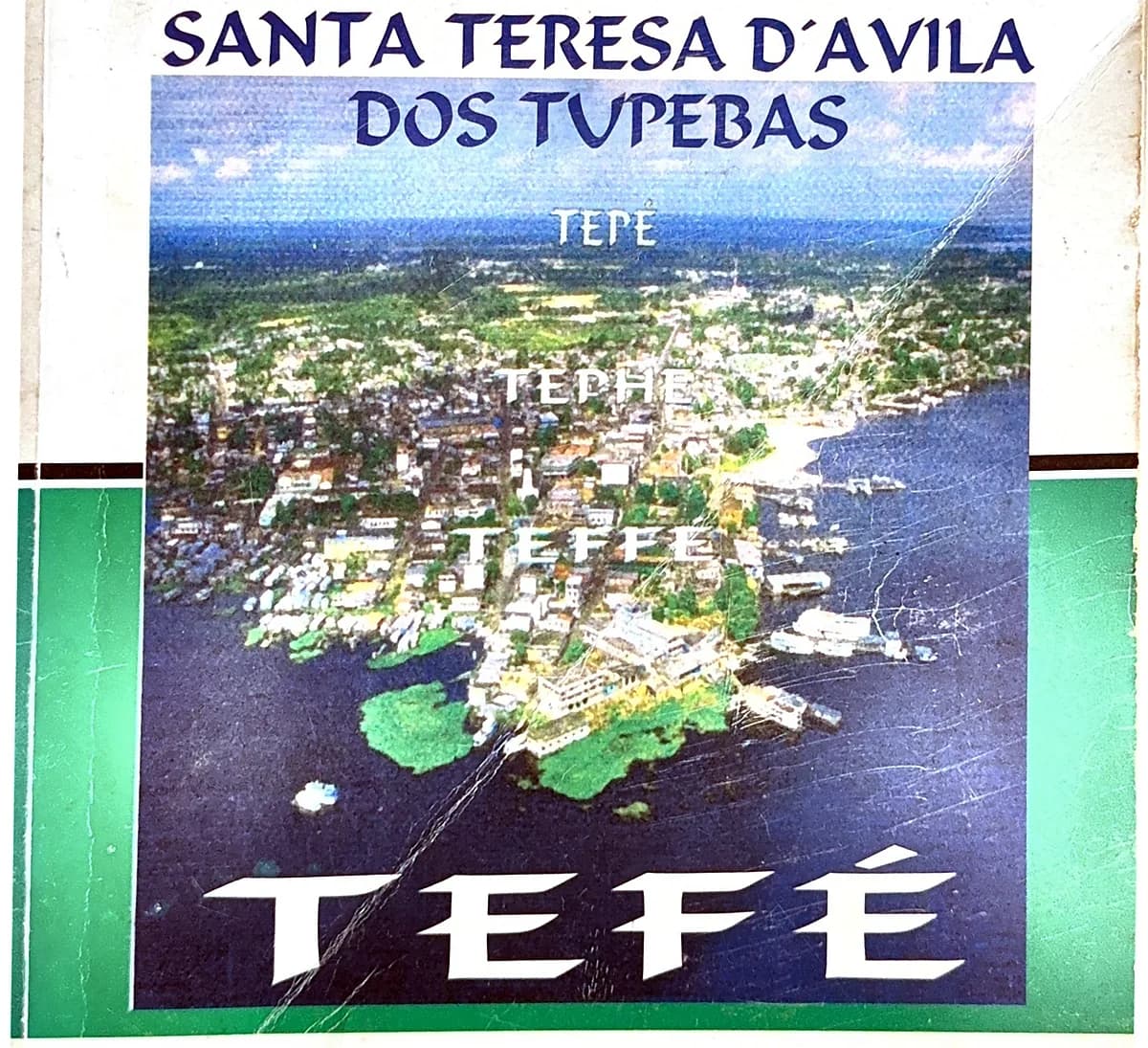Capa do livro História da Missão de Santa Teresa d'Ávila dos Tupebas, com foto aérea de Tefé e as grafias sucessivas do nome da cidade